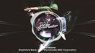 DJ BeaTMaster - Streetstyle Break 2011 (Partybreak) | R&D Corporation