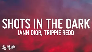 iann dior & Trippie Redd - shots in the dark (Lyrics)