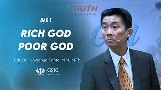 Truth Seminar | Rich God Poor God - Bagian 1 | Pdt. Dr. Ir. Wignyo Tanto, M.M., M.Th.