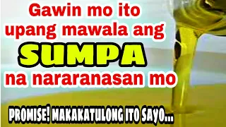 Gawin mo ito agad upang mawala ang SUMPA  na nararanasan mo  mai-mai ofw life