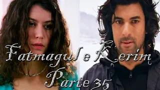 Fatmagul e Kerim (PARTE 35)