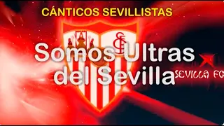 Somos Ultras del Sevilla - Cánticos Sevillistas - Raulalo