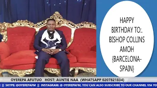 OYEREPA AFUTUO   HOST: AUNTIE NAA  (WHATSAPP 0207821834)  12-06-2020