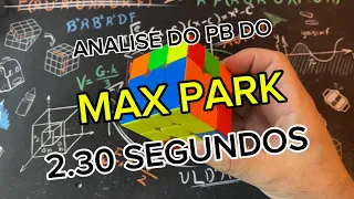 Analise/reconstrução  do novo PB DE 2.30s do Max park  #rubikscube #cube #rubik #maxpark