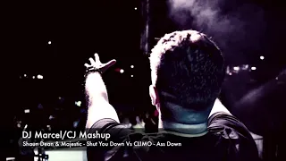 DJ Marcel/CJ Mashup (Shaun Dean & Majestic-Shut You Down Vs CLIMO-Ass Down)