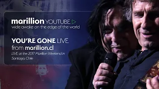 Marillion - You're Gone - Live At The Marillion Weekend Chile 2017