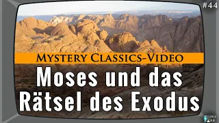 Grenzwissenschaft Classics Folge 44: Moses und die Wunder und Rätsel des Exodus der Bibel