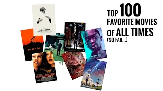 My Top 100 Favorite Movies Of All Times (So Far)