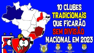 10 Clubes TRADICIONAIS que ficarão sem divisão nacional em 2023