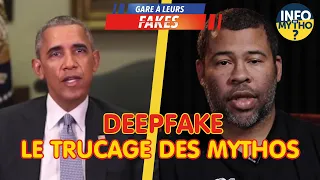 Deepfake : l'hypertrucage des mythos / Gare à leurs fakes - Info ou Mytho