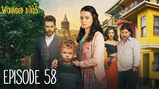 Wounded Birds - Episode 58 - [Multi Lang. Subtitles] Turkish Drama | Yaralı Kuşlar 2019