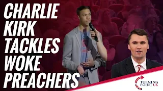 Charlie Kirk Tackles Woke Preachers