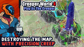 Destroying The Map With Precision Creep Strikes! - Creeper World 4