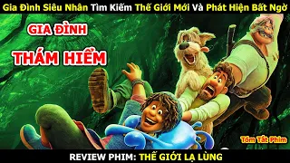 Review Phim: Gia Đình Siêu Nhân Tìm Kiếm Thế Giới Mới Và Phát Hiện Siêu Bất Ngờ | Linh San Review