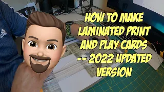 How To Make Laminated Print and Play Cards -- 2022 Update