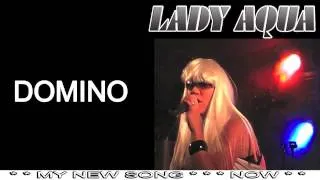 Domino - Lady Aqua - Audio Music Video Performing "Dirty dancing in the moonlight"