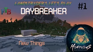 Horizons Daybreaker - New Things - e1