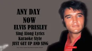 Elvis Presley Any Day Now (HD) Sing Along Lyrics