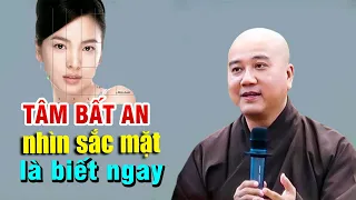 TÂM ĐANG BẤT AN Nhìn sắc mặt là biết ngay _ Thầy Thích Pháp Hòa