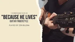 Because He Lives | Guitar Fingerstyle | Hymns