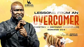 LESSONS FROM AN OVERCOMER [DESTINY DEFINING PRINCIPLES] WITH APOSTLE JOSHUA SELMAN