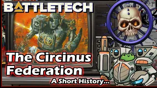 BattleTech - Periphery States - The Circinus Federation - A Short History