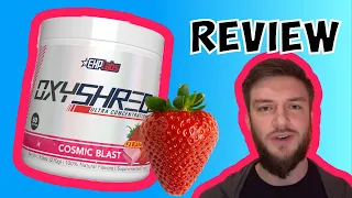 EHP Labs Oxyshred Fat Burner review Cosmic Blast
