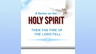 Then the fire of the Lord Fell| 08-02-2020| Ps. Cyril Rayan