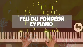 Feu du fondeur (Piano cover by EYPiano)