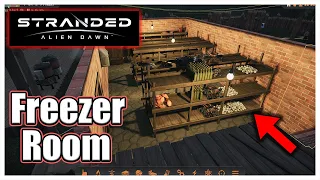 How To Build A Freezer Room! - Stranded: Alien Dawn Ep 12