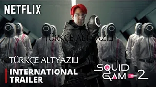 Squid Game - Season 2 - Trailer (2023) Türkçe Altyazılı