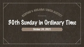 Responsorial Psalm | 30th Sunday in Ordinary Time | October 24, 2021