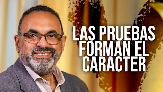 LAS PRUEBAS FORMAN EL CARACTER | Manuel Bireni