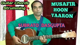 MUSAFIR HOON YAARON - Guitar Chords Strumming - SUBRATO DASGUPTA