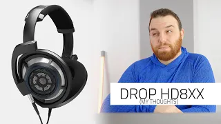 DROP + Sennheiser HD8XX  - My thoughts!