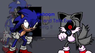 FNF Kaboom Cover (Kaboom, but Faker (& Exe) and Tails.Exe sing it)