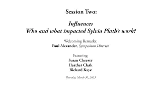 The Sylvia Plath Symposium at Hunter College — Session Two: Influences