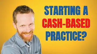 Starting a Cash Based Practice? Top questions ANSWERED! l Aaron LeBauer