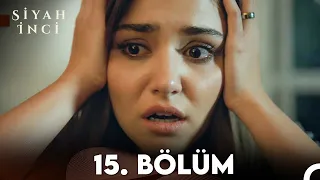 Siyah İnci 15. Bölüm (FULL HD)