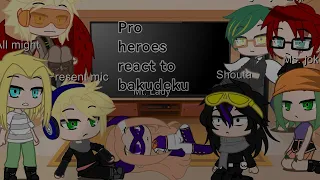 Pro heroes react to bakudeku/bkdk