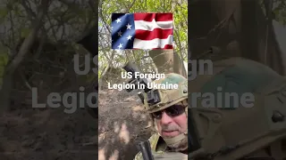 US Foreign Legion in Ukraine