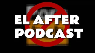 El AFTER Podcast: Adiós Youtube Amarillo