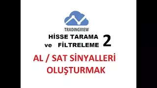 TRADINGVIEW HİSSE TARAMA 2 AL VE SAT SİNYALLERİ BULMAK