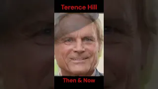 TERENCE HILL : THEN AND NOW