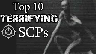 Top 10 Terrifying SCPs