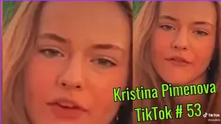 Kristina Pimenova TikTok # 53 😛