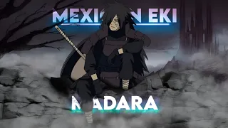 Madara Uchiha 🔥// MEXICAN EKI //  Madara Uchiha Edit  // The Ghost of the Uchiha 👿