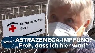 ASTRAZENECA-IMPFUNG IN BERLIN: "Ich bin froh, dass ich hier war!"