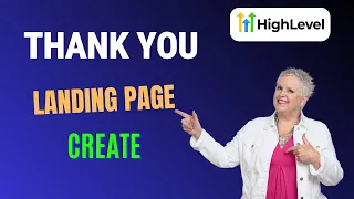 How To Create A Thank You Page with GHL | Go Highlevel Landing Page Tutorial | Debbi Starr