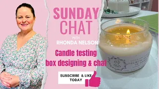 Sunday chat 💗 lets chat about candle testing, box design and biz